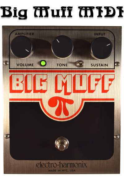 Big Muff MIDI .:. Modified Analog Fuzz Pedal for MIDI control .:. by Molten  Voltage Professional .:. Electro-Harmonix (EHX) Distortion Guitar Effect  with Presets and Relay True Bypass